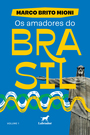 Os amadores do Brasil – volume 1