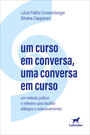 Um Curso em Conversa, uma Conversa em Curso