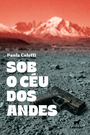 Sob o céu dos Andes