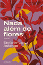 Nada além de flores