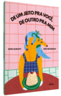 De um jeito pra você, de outro pra mim