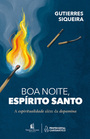 Boa noite, Espírito Santo: A espiritualidade além da dopamina