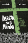 Igreja sob medida – Como escolher uma igreja à luz do Evangelho