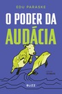 O poder da audácia
