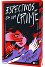 Espectros de um crime – O livro de suspense vencedor do concurso "Livros do futuro" do TikTok Brasil