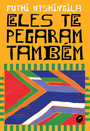 Eles te pegaram também
