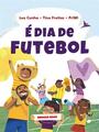 É dia de futebol