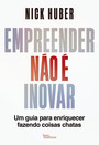 Empreender não é inovar