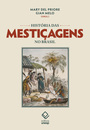 História das mestiçagens no Brasil