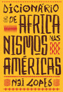 Dicionário de africanismos nas Américas