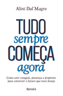 Tudo Sempre Começa Agora