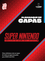 Super Nintendo (EUA) - Almanaque das Capas