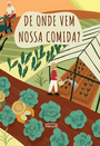 De onde vem nossa comida?