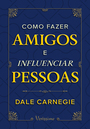 Como fazer amigos e influenciar pessoas