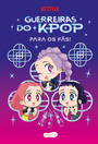 Guerreiras do K-pop para os fãs! – Livro oficial para quem ama “K-pop Demon Hunters”