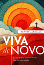 Viva de novo