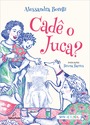 Cadê o Juca?