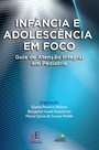 INFÂNCIA E ADOLESCÊNCIA EM FOCO