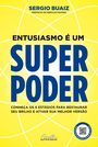 Entusiasmo é um superpoder