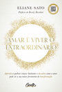 Amar é viver o extraordinário