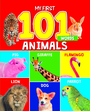 My First 101 Words - Animals