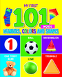 My First 101 Words - Numbers, Colors and Shapes