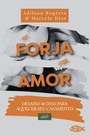 A Forja do Amor | Dele