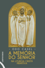 A memória do Senhor na liturgia cristã primitiva