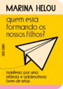 Quem está formando os nossos filhos?