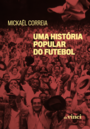 Uma história popular do futebol