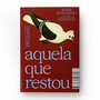 Aquela que restou