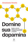 Domine sua dopamina