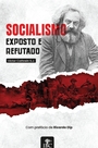 Socialismo exposto e refutado