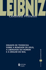 Ensaios de teodiceia sobre a bondade de Deus, a liberdade do homem e a origem do mal