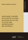 Identidade e missão do setor de cultura religiosa da PUC-Rio