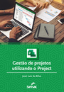 Gestão de projetos utilizando o Project