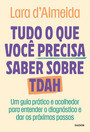 Tudo o que você precisa saber sobre TDAH