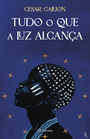 Tudo o que a luz alcança