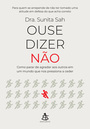 Ouse dizer não