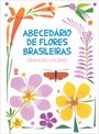 Abecedário de flores brasileiras