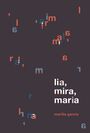 Lia, Mira, Maria
