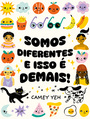 Somos diferentes e isso é demais