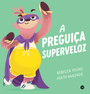 A preguiça superveloz