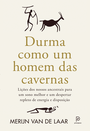 Durma como um homem das cavernas
