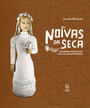 Noivas da seca - 2ª edição