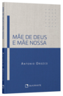 Mae de Deus e Mãe nossa