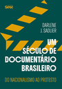 Um século de documentário brasileiro